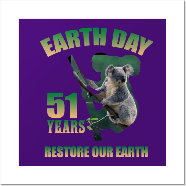 Earth Day Koala 51 Years Restore Our Earth Wall Art by Salt88
